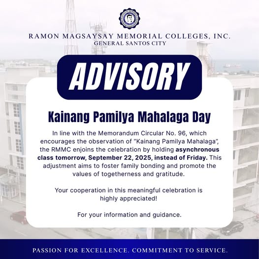 RMMC Advisory | In line with the Memorandum Circular No. 96, which encourages the observation of “Kainang Pamilya Mahalaga”, the RMMC enjoins the celebration by holding asynchronous class tomorrow, September 22, 2025, instead of Friday.